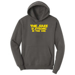 The Sass is Strong in This One - Ladies T-Shirt Hoodie - Charcoal