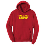 The Sass is Strong in This One - Ladies T-Shirt Hoodie - Red