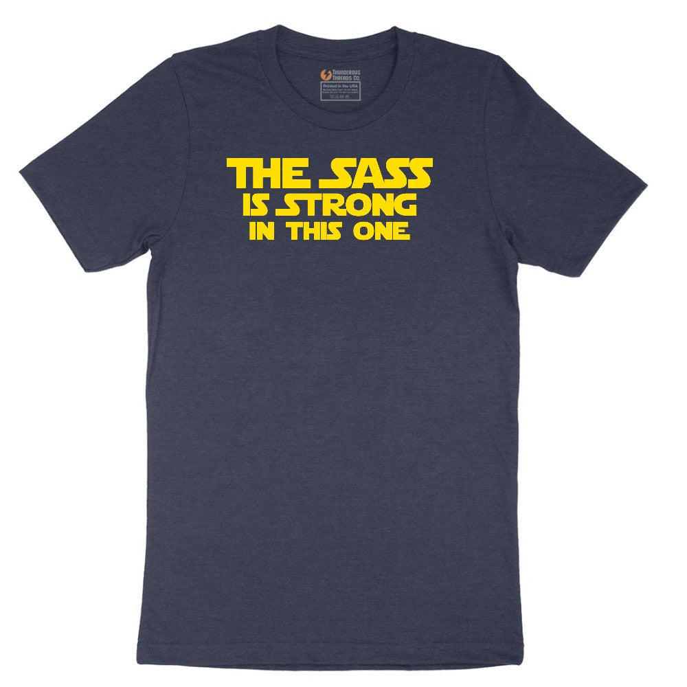 The Sass is Strong in This One - Ladies T-Shirt Short Sleeve Tee - Heather Navy