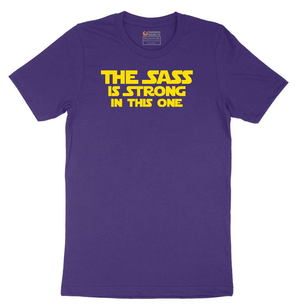 The Sass is Strong in This One - Ladies T-Shirt Short Sleeve Tee - Team Purple