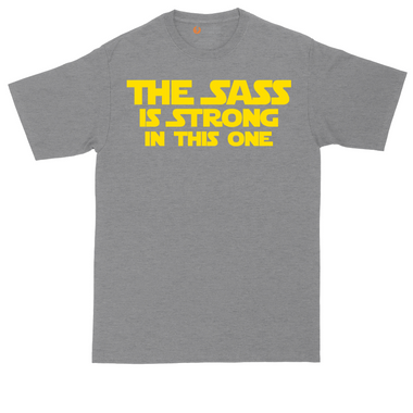 The Sass is Strong in This One tall t-shirt for men in Dark Heather Grey