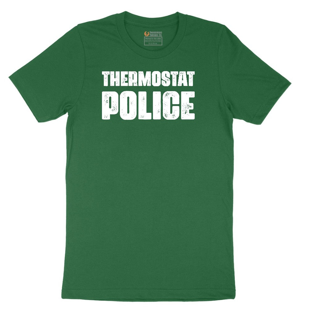 Thermostat Police - Mens & Ladies T-Shirt Short Sleeve Tee - Athletic Kelly
