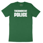 Thermostat Police - Mens & Ladies T-Shirt Short Sleeve Tee - Athletic Kelly