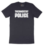 Thermostat Police - Mens & Ladies T-Shirt Short Sleeve Tee - Deep Navy