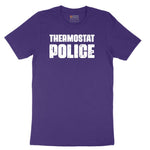 Thermostat Police - Mens & Ladies T-Shirt Short Sleeve Tee - Team Purple