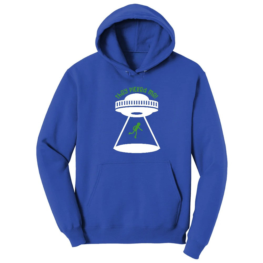 They Picked Me Hoodie - True Royal
