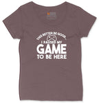 This Better Be Good I Paused My Game to Be Here - Mens & Ladies T-Shirt Ladies Curvy Tee - Sangria Blackout