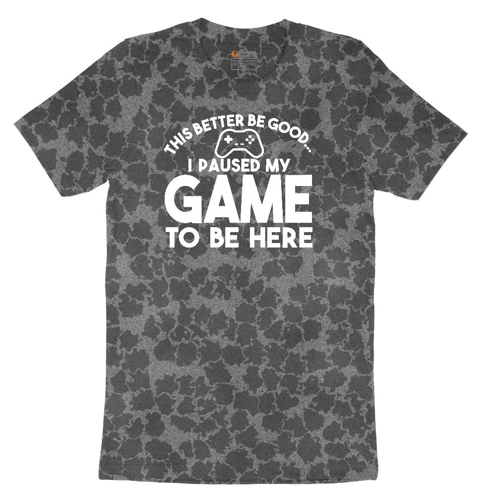 This Better Be Good I Paused My Game to Be Here - Mens & Ladies T-Shirt Ladies Short Sleeve Tee - Black Leopard