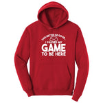 This Better Be Good I Paused My Game to Be Here - Mens & Ladies T-Shirt Hoodie - Red