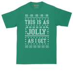 This is as Jolly as I Get tall t-shirt for men in Kelly Green