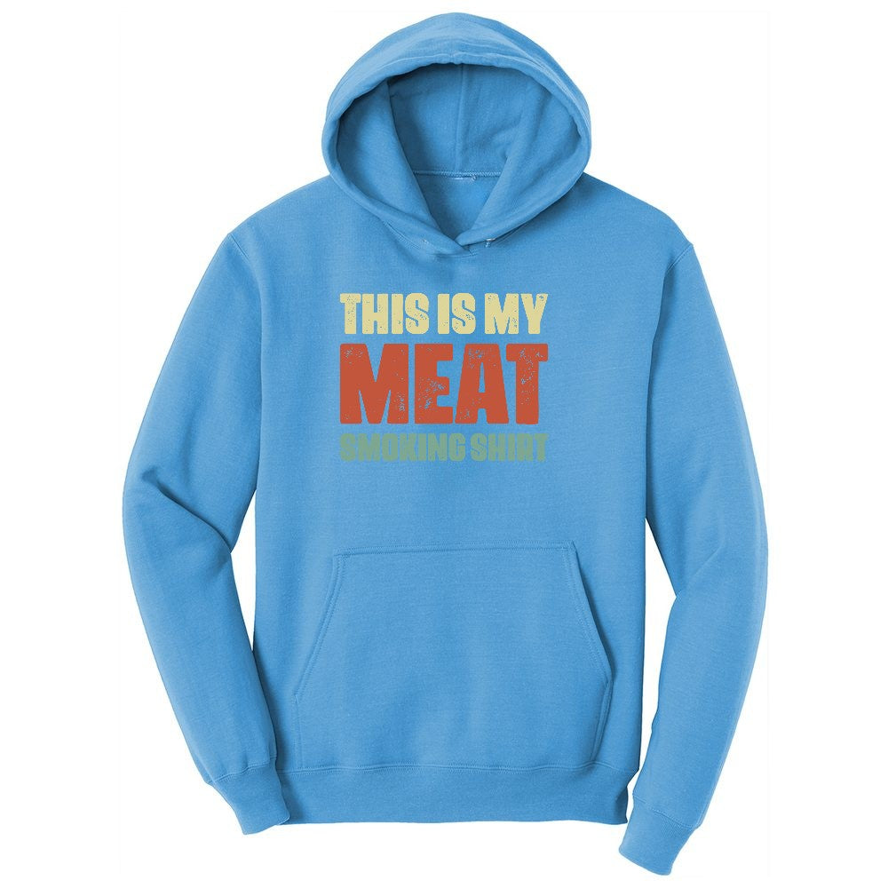 This is My Meat Smoking Shirt Ladies Hoodie - Aquatic Blue