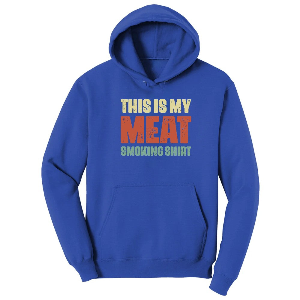 This is My Meat Smoking Shirt Hoodie - True Royal