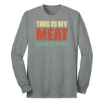 This is My Meat Smoking Shirt Long Sleeve Tee - Athletic Grey