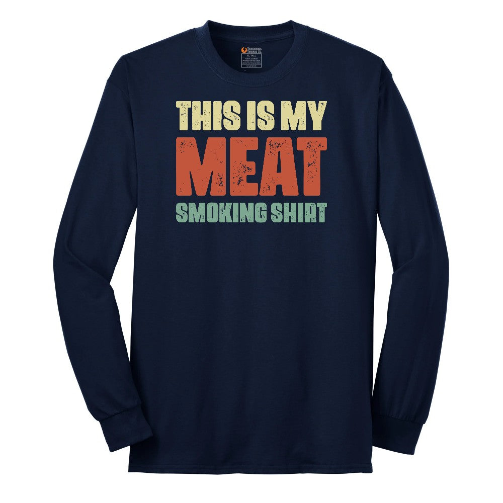 This is My Meat Smoking Shirt Long Sleeve Tee - Navy