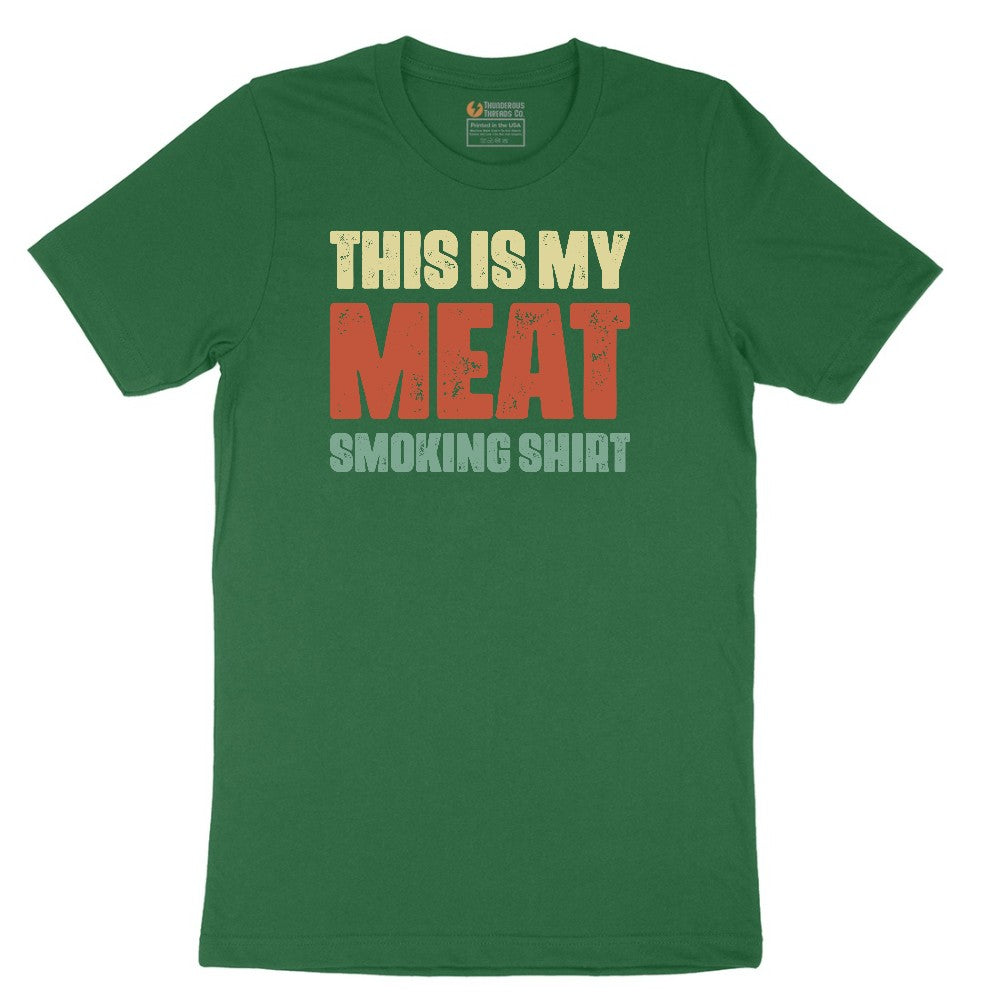This is My Meat Smoking Shirt Short Sleeve Tee - Athletic Kelly
