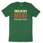 This is My Meat Smoking Shirt Short Sleeve Tee - Athletic Kelly