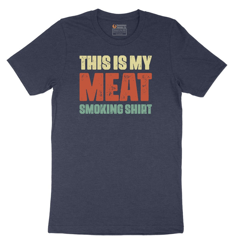 This is My Meat Smoking Shirt Short Sleeve Tee - Heather Navy