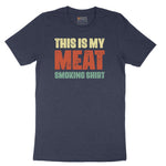 This is My Meat Smoking Shirt Short Sleeve Tee - Heather Navy