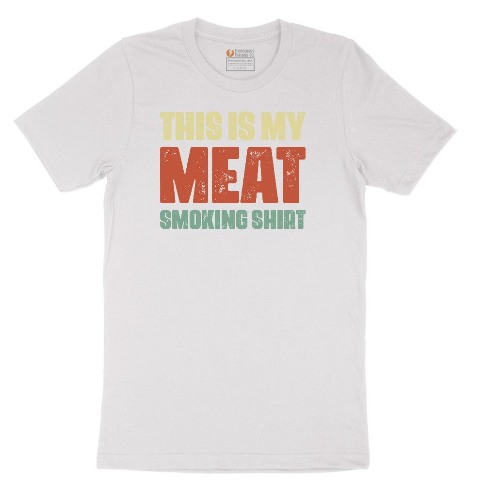 This is My Meat Smoking Shirt Short Sleeve Tee - White