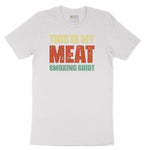 This is My Meat Smoking Shirt Short Sleeve Tee - White