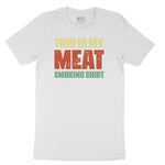 This is My Meat Smoking Shirt Toddler Short Sleeve Tee - White