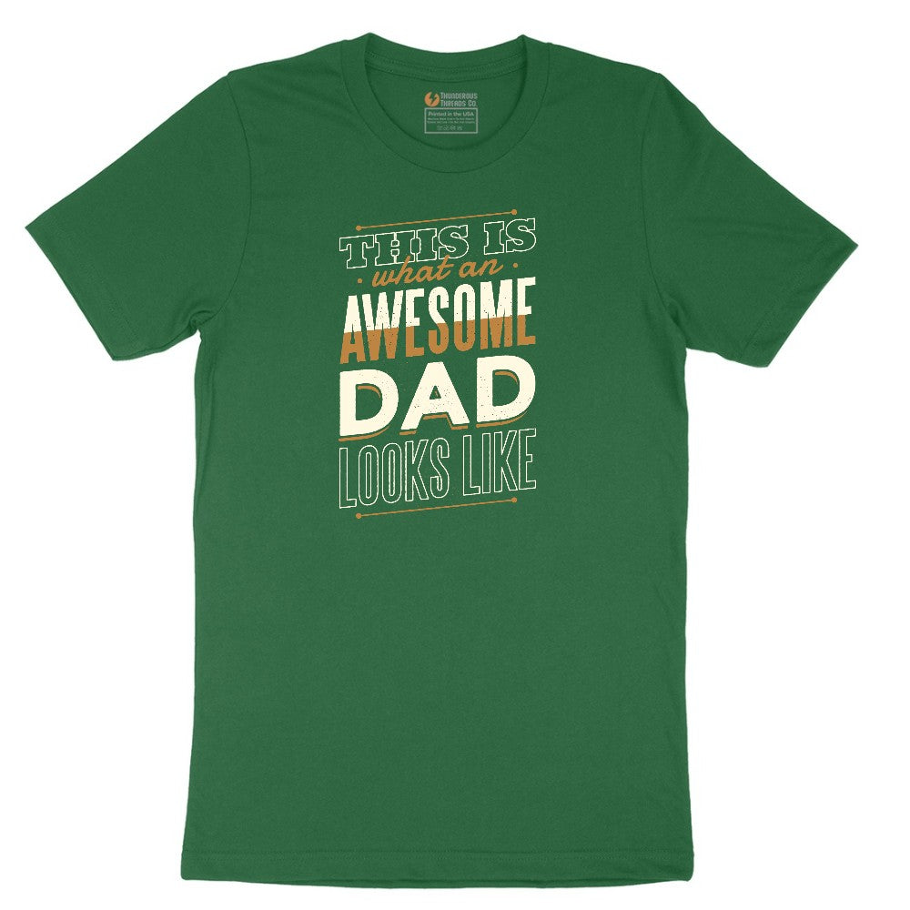 This is What an Awesome Dad Looks Like Short Sleeve Tee - Athletic Kelly
