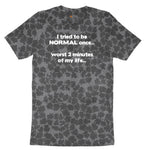 Tried to be Normal Once Worst Two Minutes of My Life Ladies Short Sleeve Tee - Black Leopard