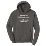 Tried to be Normal Once Worst Two Minutes of My Life - Mens & Ladies T-Shirt Hoodie - Charcoal