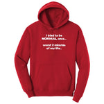 Tried to be Normal Once Worst Two Minutes of My Life - Mens & Ladies T-Shirt Hoodie - Red