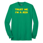 Trust Me I'm a Jedi - Mens & Ladies T-Shirt Long Sleeve Tee - Kelly Green