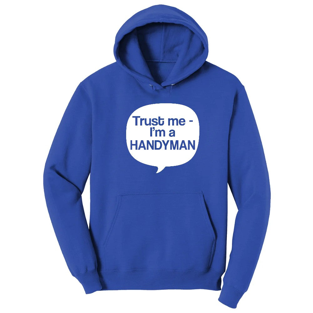 Tust Me I'm a Handyman Hoodie - True Royal