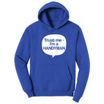Tust Me I'm a Handyman Hoodie - True Royal