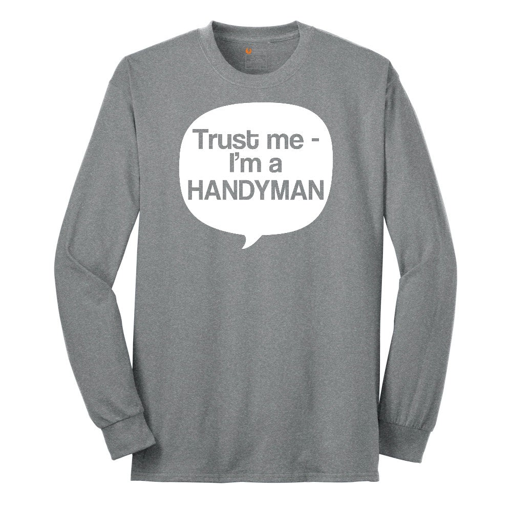 Tust Me I'm a Handyman Long Sleeve Tee - Athletic Grey