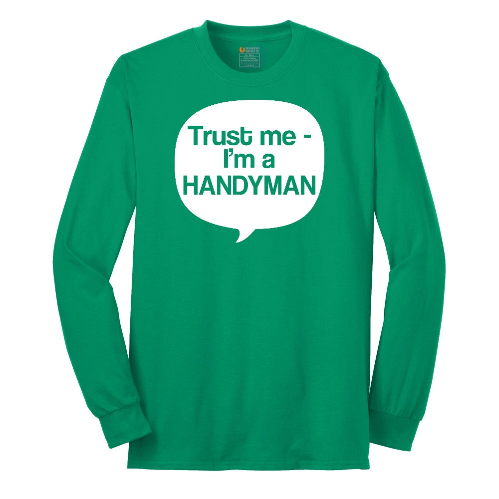 Tust Me I'm a Handyman Long Sleeve Tee - Kelly Green