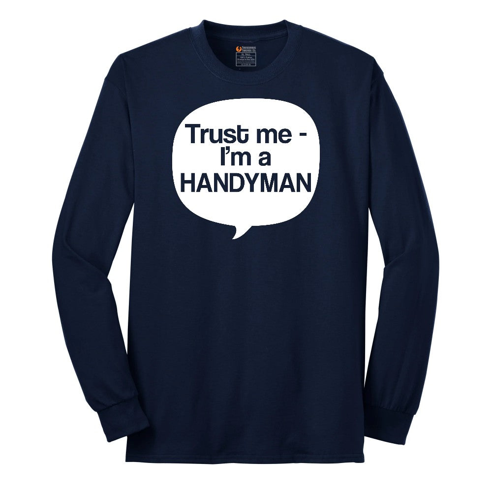Tust Me I'm a Handyman Long Sleeve Tee - Navy