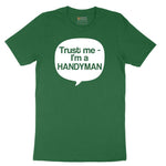 Tust Me I'm a Handyman Short Sleeve Tee - Athletic Kelly
