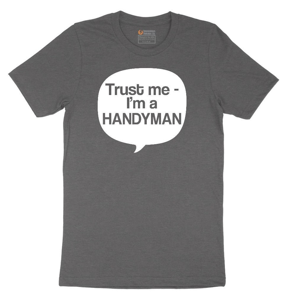Tust Me I'm a Handyman Short Sleeve Tee - Dark Heather Grey