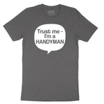 Tust Me I'm a Handyman Short Sleeve Tee - Dark Heather Grey