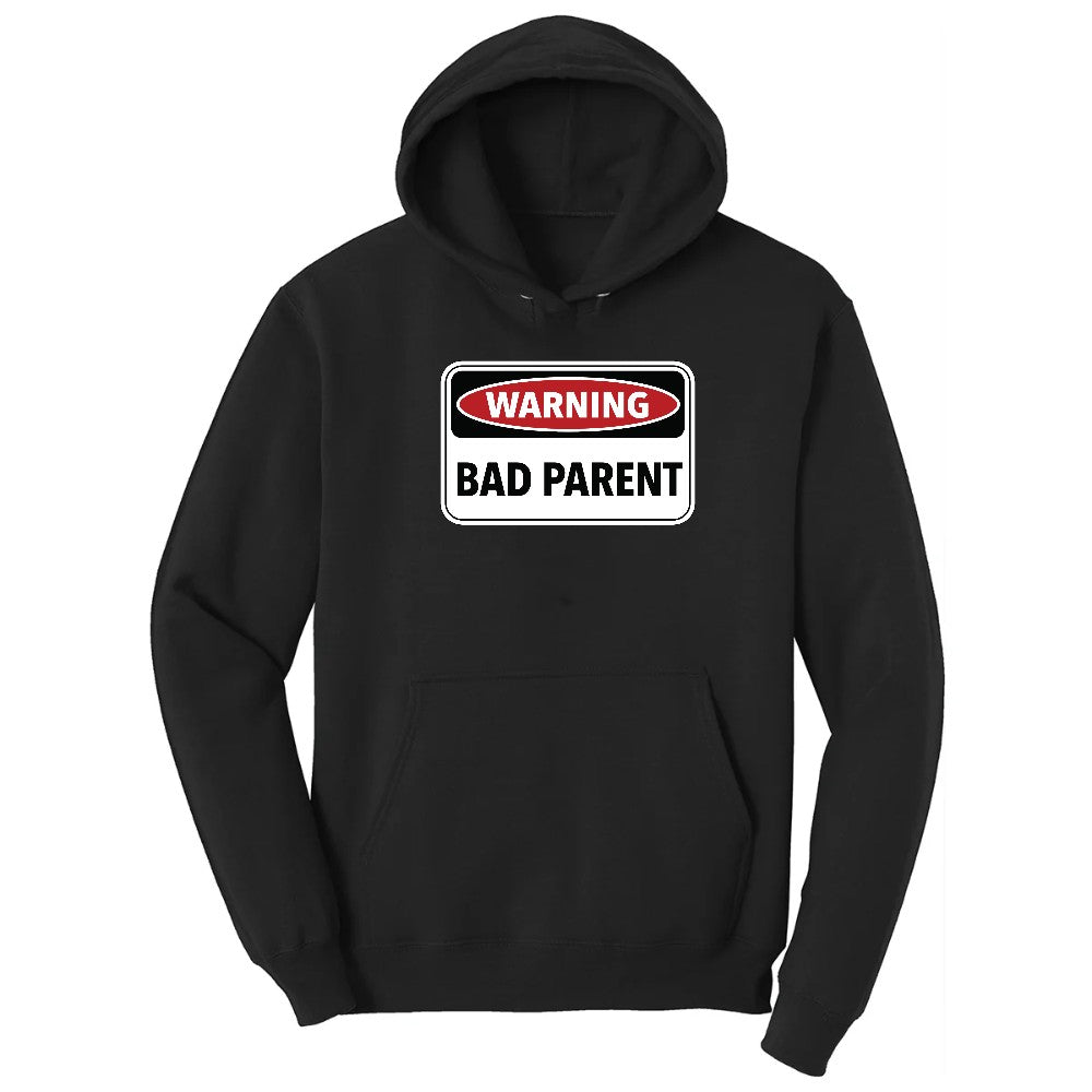 Warning Bad Parent - Mens & Ladies T-Shirt Hoodie - Jet Black