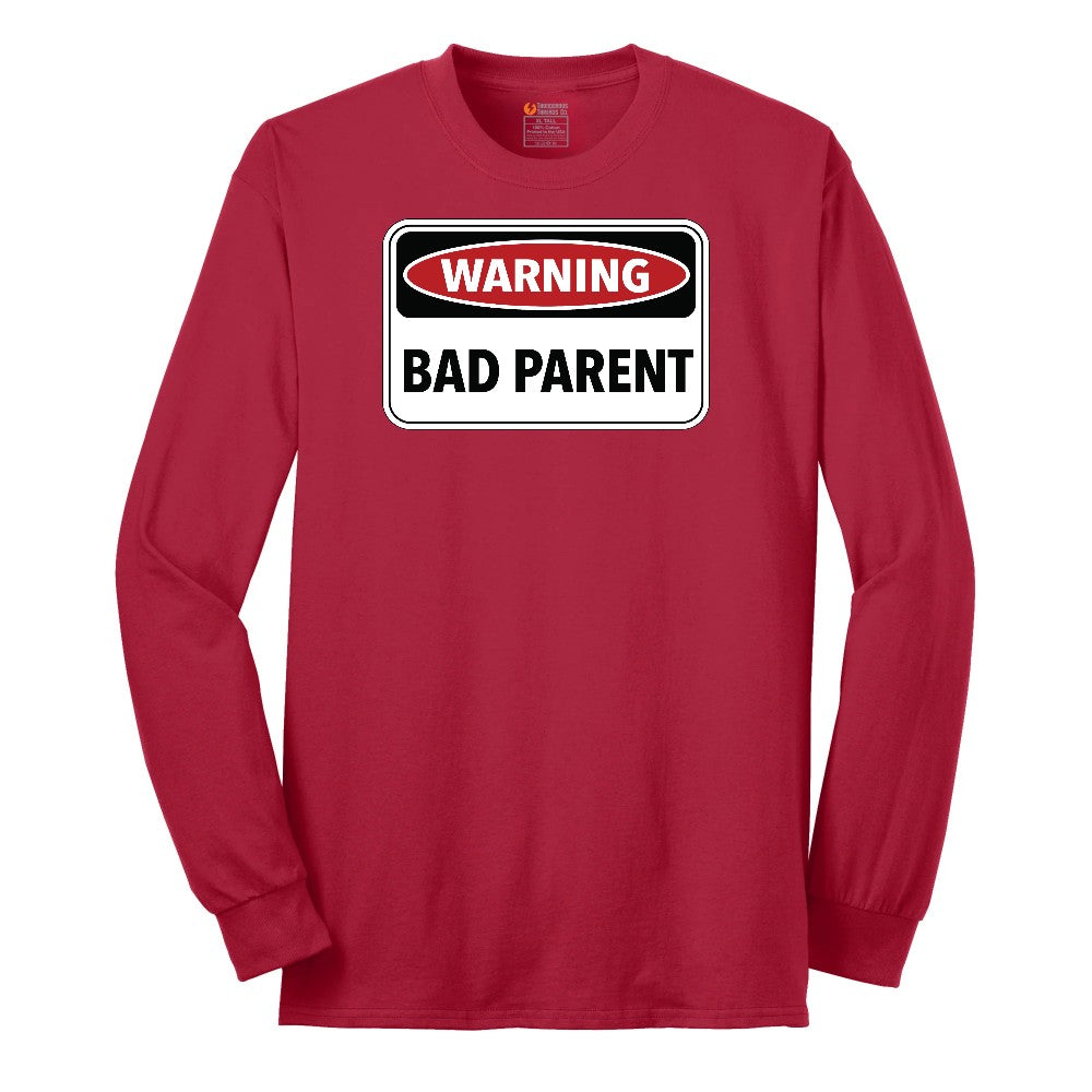 Warning Bad Parent - Mens & Ladies T-Shirt Long Sleeve Tee - Red