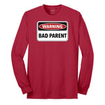 Warning Bad Parent - Mens & Ladies T-Shirt Long Sleeve Tee - Red
