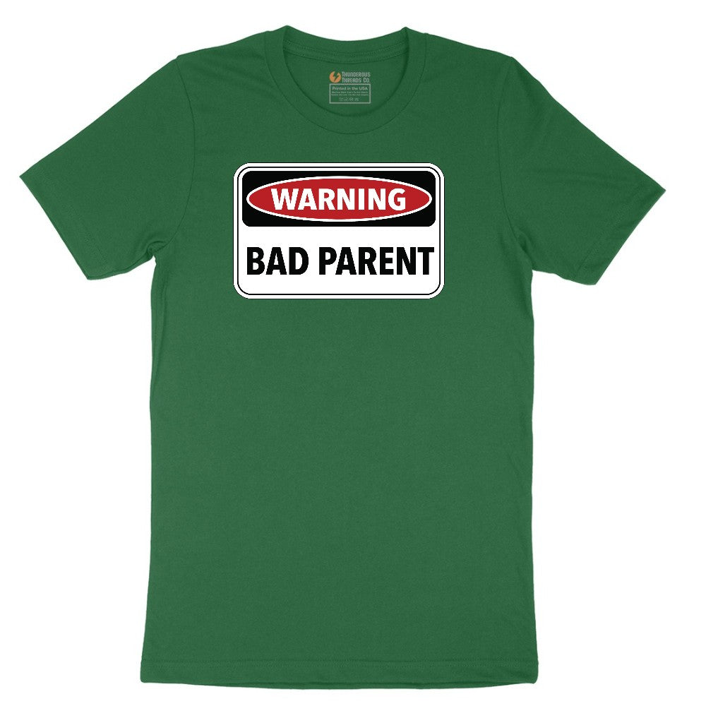 Warning Bad Parent - Mens & Ladies T-Shirt Short Sleeve Tee - Athletic Kelly