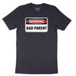 Warning Bad Parent - Mens & Ladies T-Shirt Short Sleeve Tee - Deep Navy