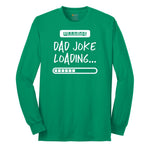 Warning Dad Joke Loading Long Sleeve Tee - Kelly Green