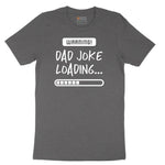 Warning Dad Joke Loading Short Sleeve Tee - Dark Heather Grey