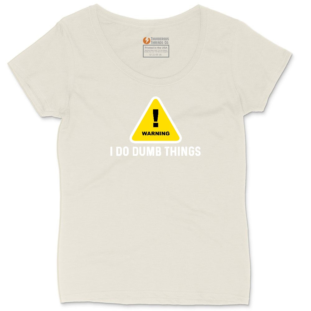 Warning I Do Dumb Things Ladies Curvy Tee - Natural Heather