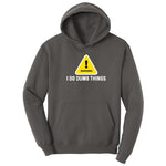 Warning I Do Dumb Things Hoodie - Charcoal