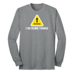 Warning I Do Dumb Things Long Sleeve Tee - Athletic Grey