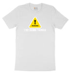 Warning I Do Dumb Things Toddler Short Sleeve Tee - White