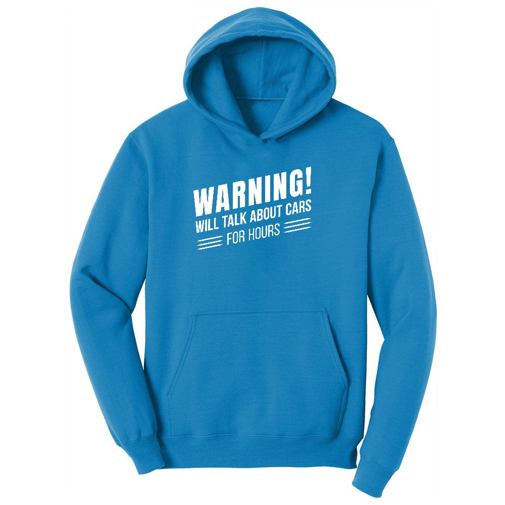 Warning Will Talk About Cars for Hours Ladies Hoodie - Sapphire
